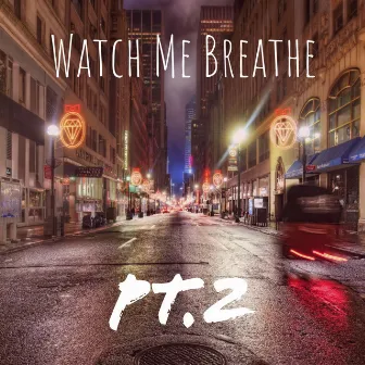 Watch me Breathe Pt.2 by Moedollaz