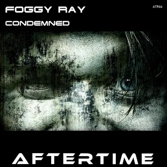 Condemned by Foggy Ray