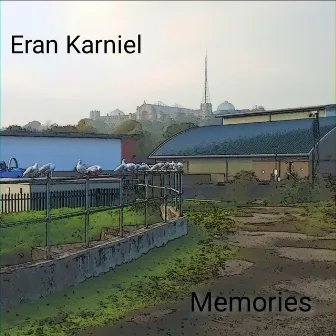 Memories by Eran Karniel