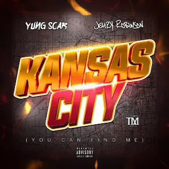 Kansas City (You Can Find Me) by Yung Scar