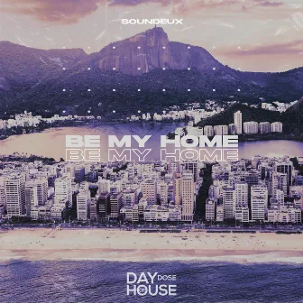 Be My Home by Soundeux