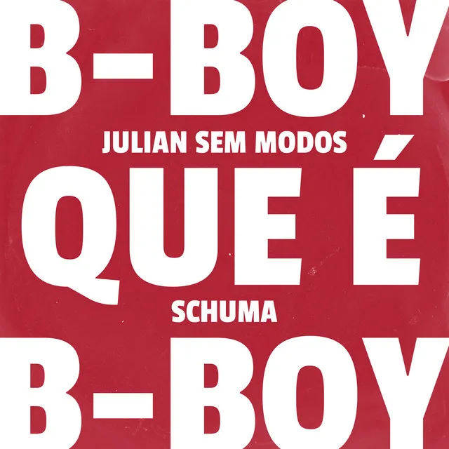 B-Boy Que É B-Boy