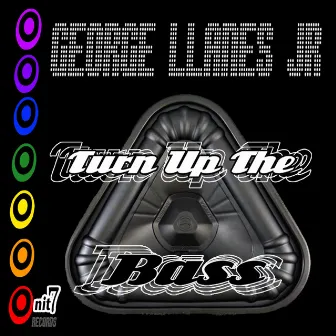 Turn up the Bass by George Llanes Jr.