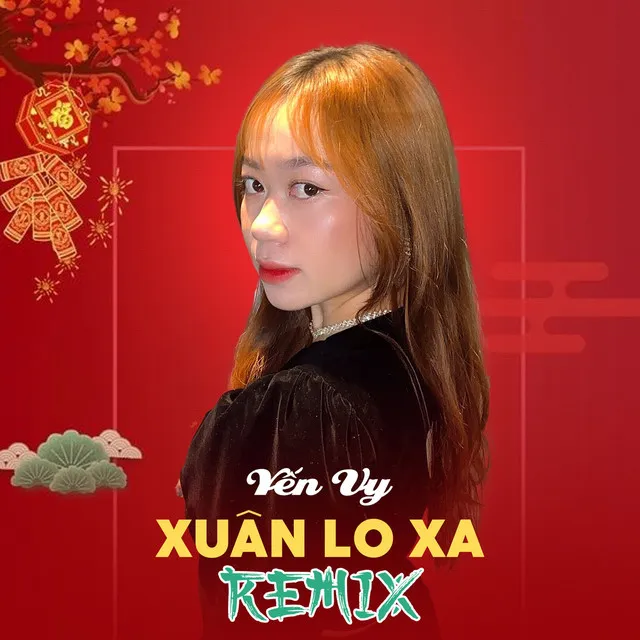 Xuân Lo Xa - Remix