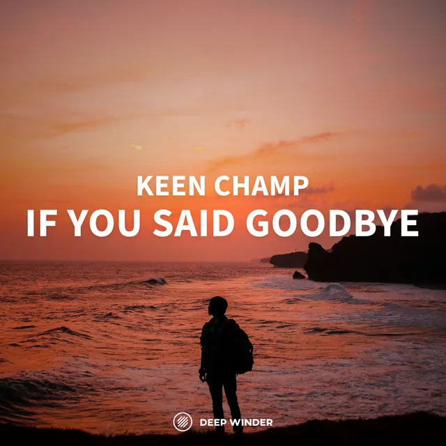 If You Said Goodbye