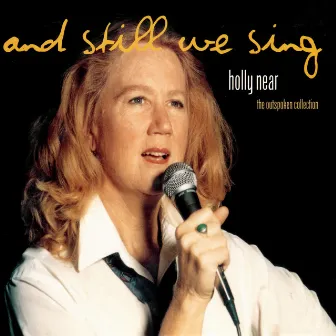 And Still We Sing: The Outspoken Collection by Holly Near