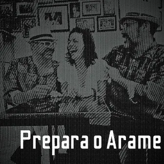 Prepara O Arame by Abdallah Harati