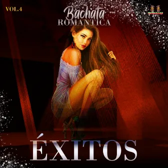 Bachata Romantica Vol. 4 by Exitos