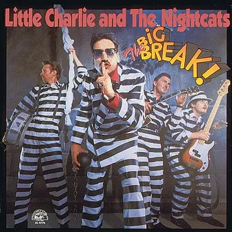 The Big Break! by Little Charlie & The Nightcats