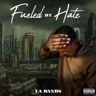 Fueled By Hate by La Bands