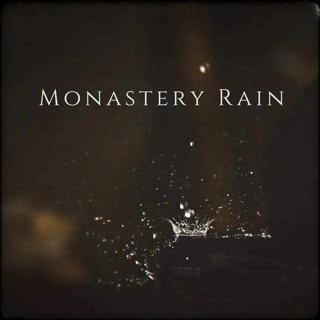 Monastery Rain