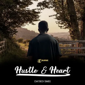 Hustle & Heart by Datboi Smee