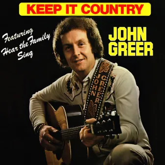 Keep It Country by John Greer