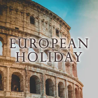 European Holiday by HOLIDEUS