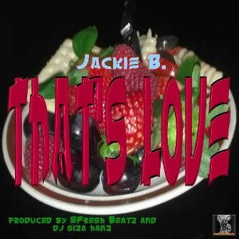 That's Love by Jackie B.