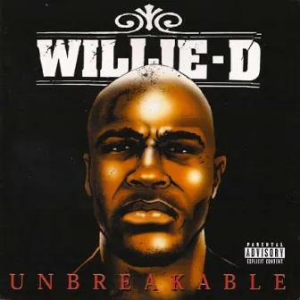 Unbreakable by Willie D