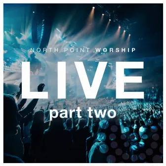 Nothing Ordinary, Pt. 2 (Live) by North Point Worship