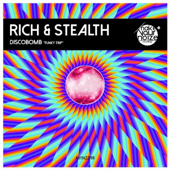 Discobomb (Funky Trip) by Rich & Stealth