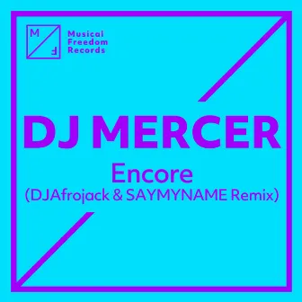 Encore (DJ Afrojack & SAYMYNAME Remix) by DJ MERCER