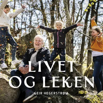 Livet og leken by Geir Hegerstrøm