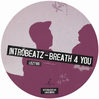 Breath 4 You by Intr0beatz