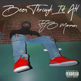 Been Through It All by Fgbmanman