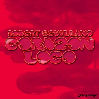 Corazon Loco by Robert Sevillano