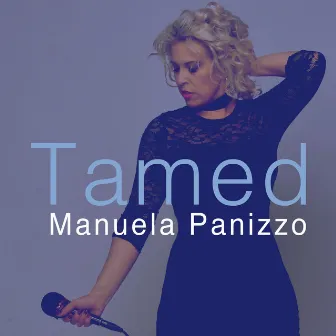 Tamed by Manuela Panizzo