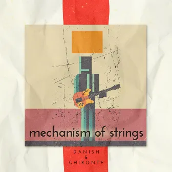 1 Mechanism of Strings by Ghironte