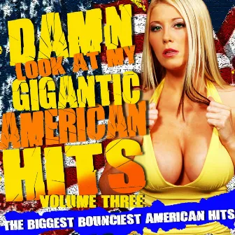 Damn! Look At My Gigantic American Hits! Vol.3 by Rockhead