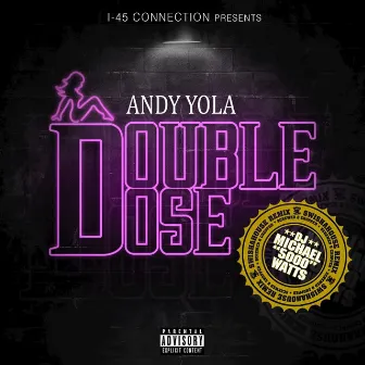 Double Dose by Andy Yola