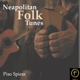 Neapolitan Folk Tunes by Piso Spiess