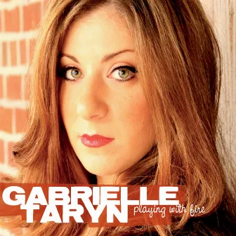 Playing with Fire by Gabrielle Taryn