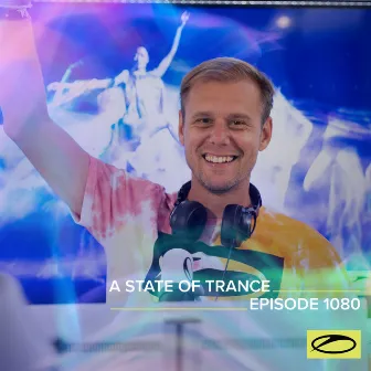 ASOT 1080 - A State Of Trance Episode 1080 by 