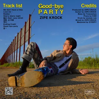 Good-bye party by ZIPE KROCK