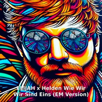 Wir sind eins (EM-Version) by Helden Wie Wir