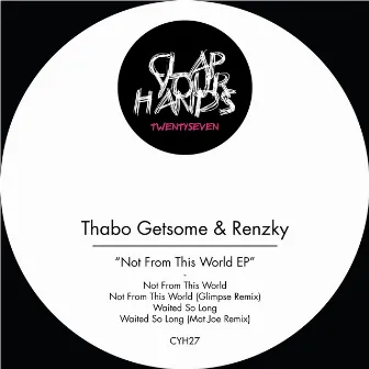 Not from This World EP by Thabo Getsome