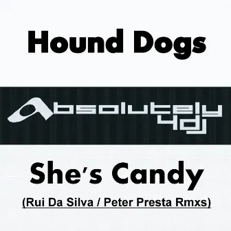 She’s Candy (Remixes) by Hound Dogs