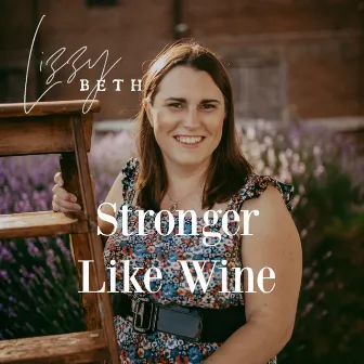 Stronger Like Wine by Unknown Artist