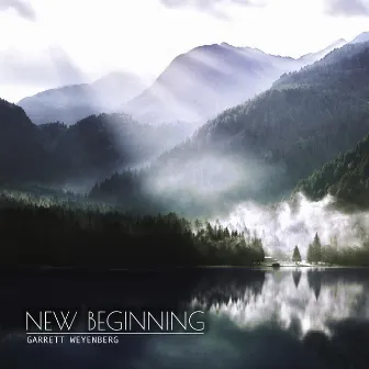 New Beginning by Garrett Weyenberg