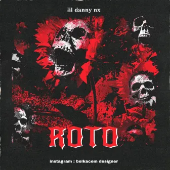 ROTO by Lil Danny NX