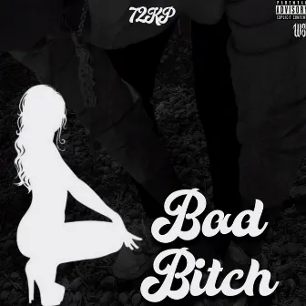 Bad Bitch by 72kp