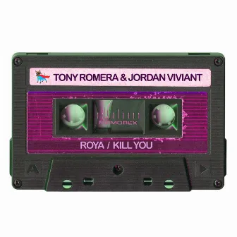 Roya / Kill You by Jordan Viviant