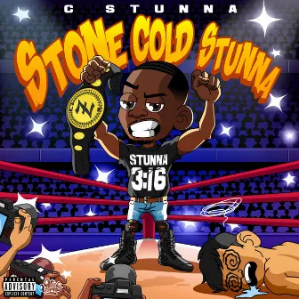 Stone Cold Stunna by C Stunna