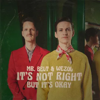 It's Not Right But It's Okay by Mr. Belt & Wezol