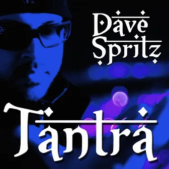 Tantra by Dave Spritz