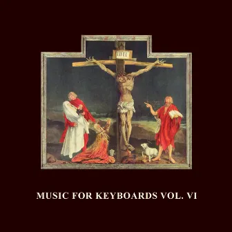 Music for Keyboards Vol. VI by d'Eon