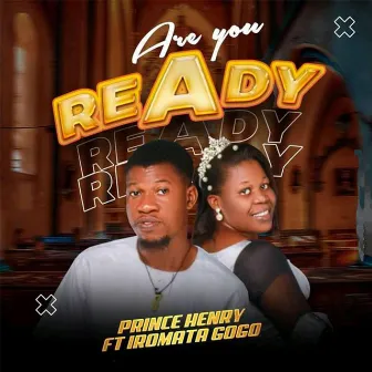 Are you Ready? by Prince Henry