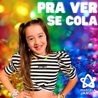 Pra Ver Se Cola by Marcela Jardim