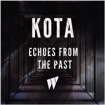 Echoes From The Past by KOTA